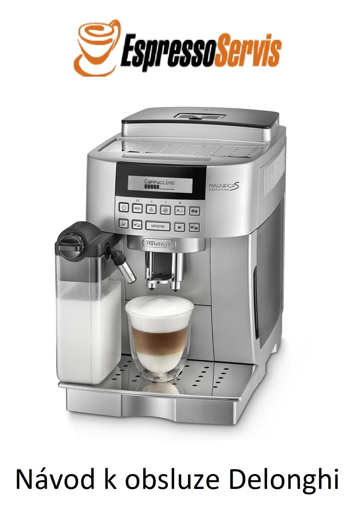 Kép Návod k obsluze Delonghi Magnifica S ECAM 22.360.S